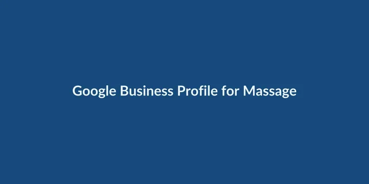 按摩师与按摩店的 Google Business Profile 优化指南 文章封面图